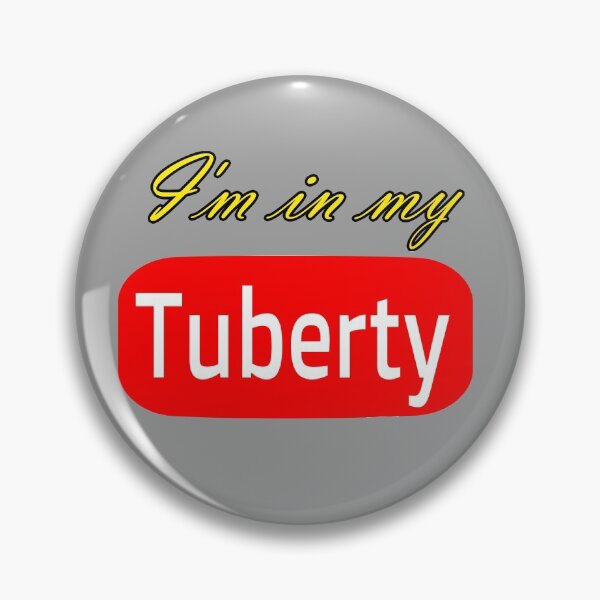 Item preview, Im in my Tuberty designed and sold by Gnfree.