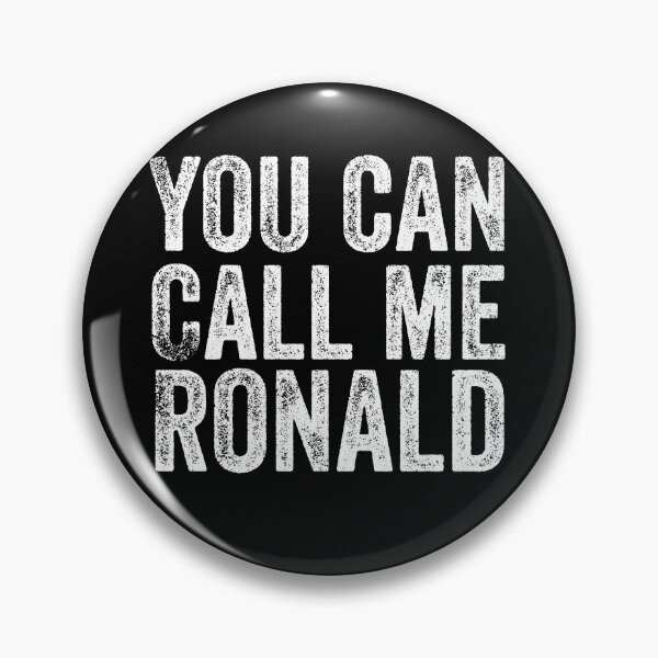 Item preview, You Can Call Me Ronald designed and sold by Teelogic.