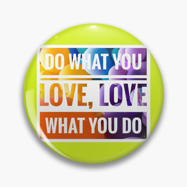 Item preview, Do what you love, love what you do designed and sold by yudha2733.