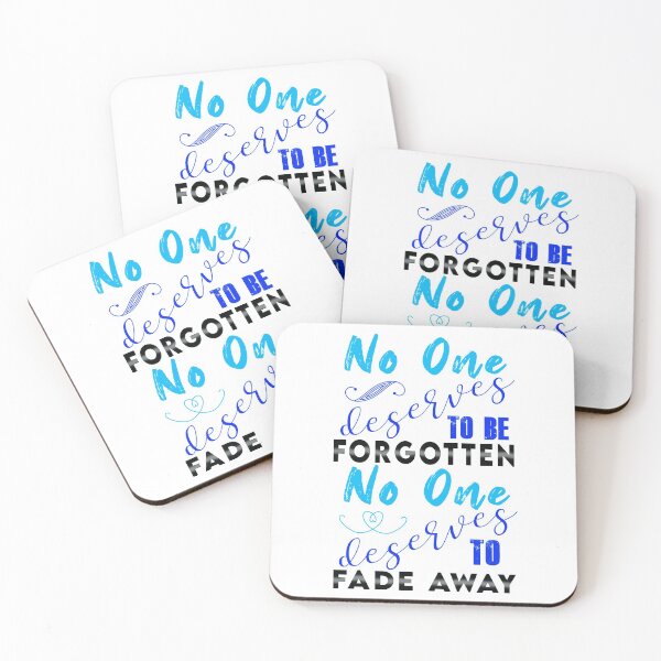 Item preview, No One Deserves to be Forgotten, No One Deserves to Fade Away designed and sold by KristyBDesigns.