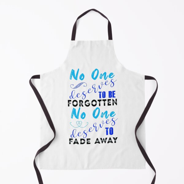 Item preview, No One Deserves to be Forgotten, No One Deserves to Fade Away designed and sold by KristyBDesigns.