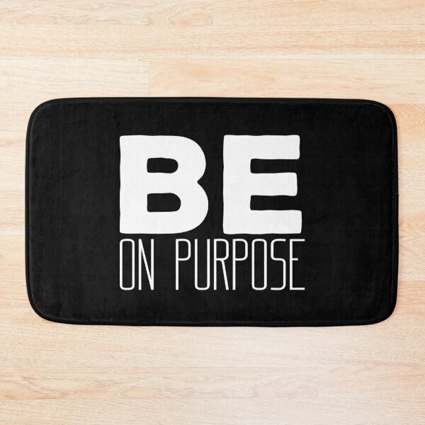 Item preview, Be On Purpose, Motivational Inspirational Quotes designed and sold by OnPurposeMarket.