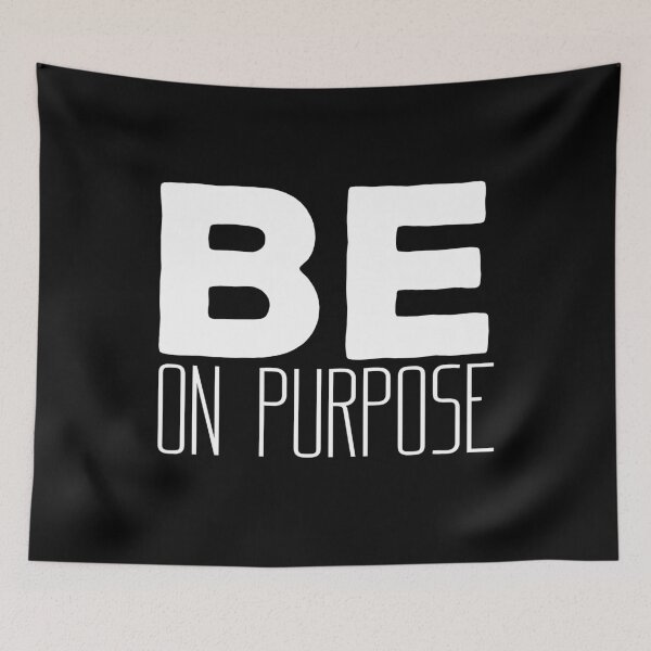 Item preview, Be On Purpose, Motivational Inspirational Quotes designed and sold by OnPurposeMarket.