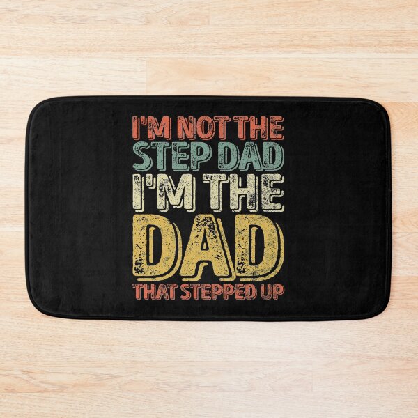 Item preview, I'm Not The Step Dad I'm The Dad That Stepped Up T-shirt designed and sold by KuznecovaDesign.