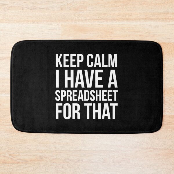 Item preview, Keep Calm I Have Spreadsheet For That designed and sold by evokearo.