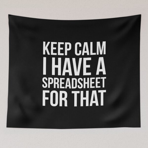 Item preview, Keep Calm I Have Spreadsheet For That designed and sold by evokearo.