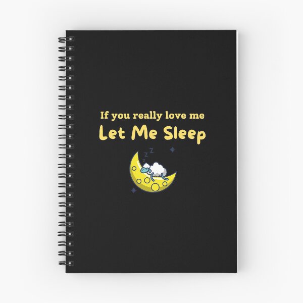 Item preview,  If You Love Me Let Me Sleep designed and sold by Shash31.
