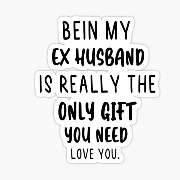 "Ex Husband Christmas Ideas Ex Husband Gift" Sticker for Sale by