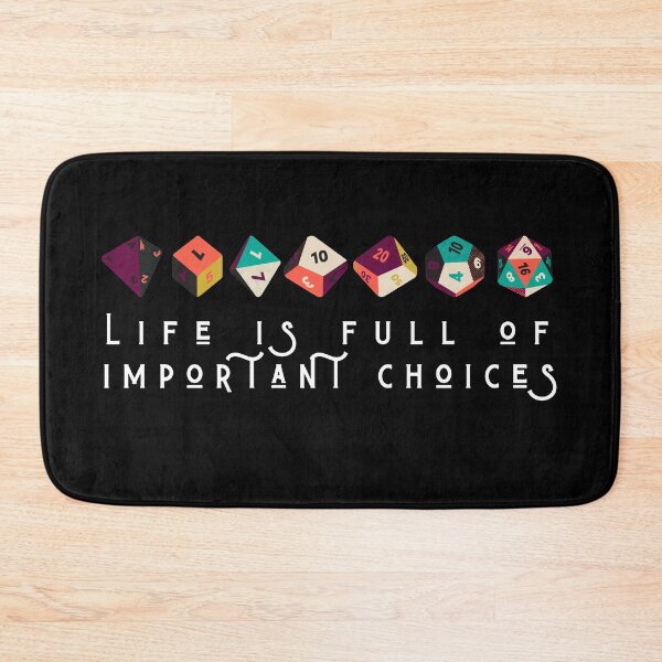 Item preview, Life is full of important choices DnD Weapons Dice designed and sold by MickTilio.