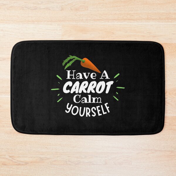 Item preview, Have A Carrot Calm Yourself designed and sold by Joy Poddar.