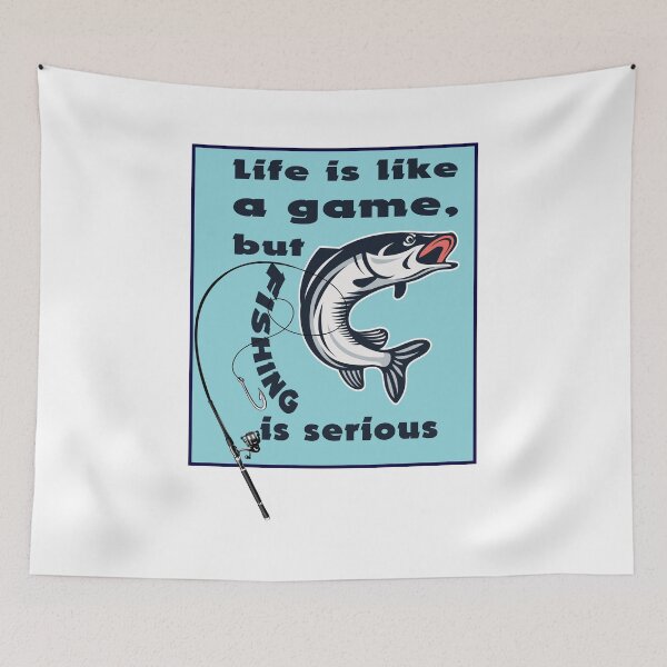 Item preview, fishing quotes Life is like a game, but fishing is serious T-Shirts designed and sold by Shirtssprea.