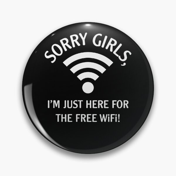 Item preview, Sorry Girls, I’m Just Here For The Free WiFi! (White) designed and sold by MrFaulbaum.
