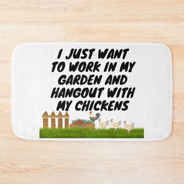 Item preview, I Just Want To Work In My Garden And Hangout With My Chickens  designed and sold by leonmarket.