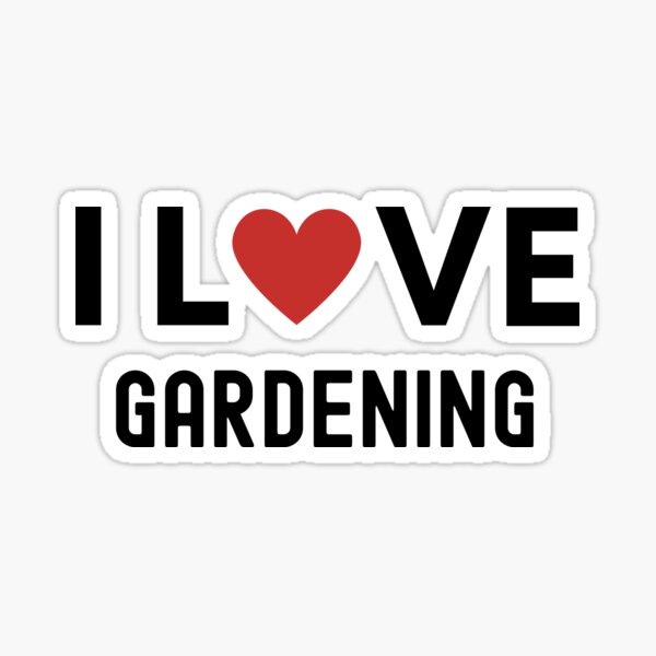 Item preview, I love Gardening designed and sold by Happy-PrintZ.