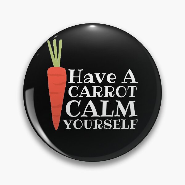 Item preview, Have A Carrot Calm Yourself designed and sold by Joy Poddar.