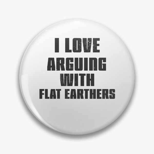 Item preview, I love arguing with Flat Earthers blk designed and sold by arendbotha.