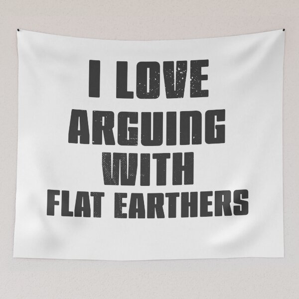 Item preview, I love arguing with Flat Earthers blk designed and sold by arendbotha.