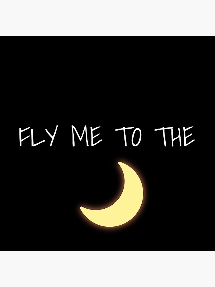 "Fly me to the moon" Poster for Sale by AlestaCicoriArt Redbubble