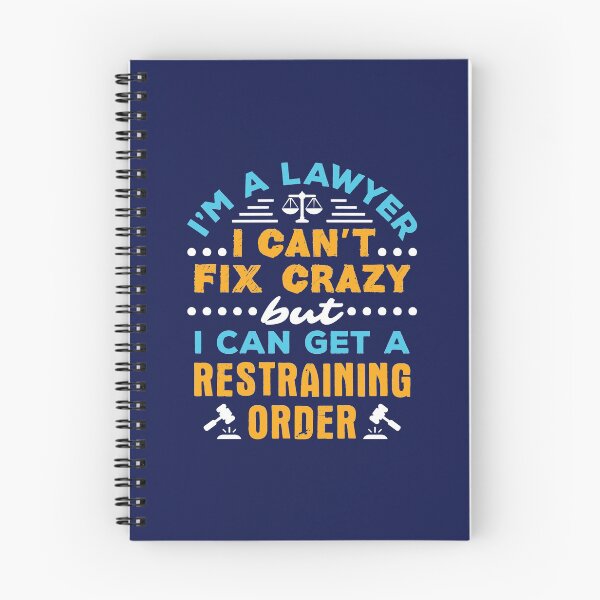 Item preview, I'm a Lawyer I Can't Fix Crazy But I Can Get a Restraining Order Funny Attorney designed and sold by jaygo.