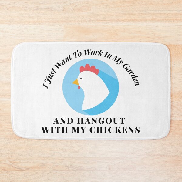 Item preview, I Just Want To Work In My Garden And Hangout With My Chickens  designed and sold by leonmarket.