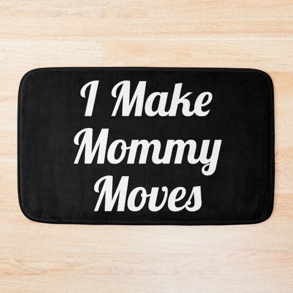 Item preview, I Make Mommy Moves designed and sold by evokearo.