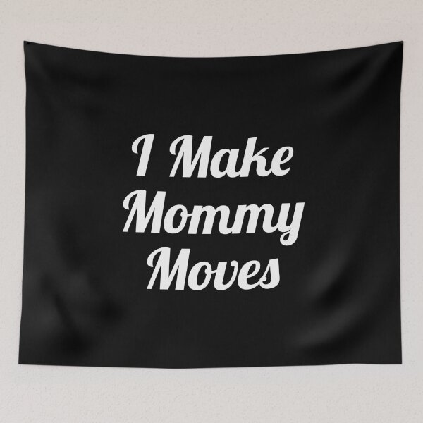 Item preview, I Make Mommy Moves designed and sold by evokearo.