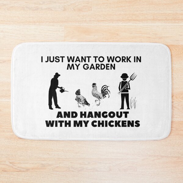 Item preview, I Just Want To Work In My Garden And Hangout With My Chickens  designed and sold by leonmarket.