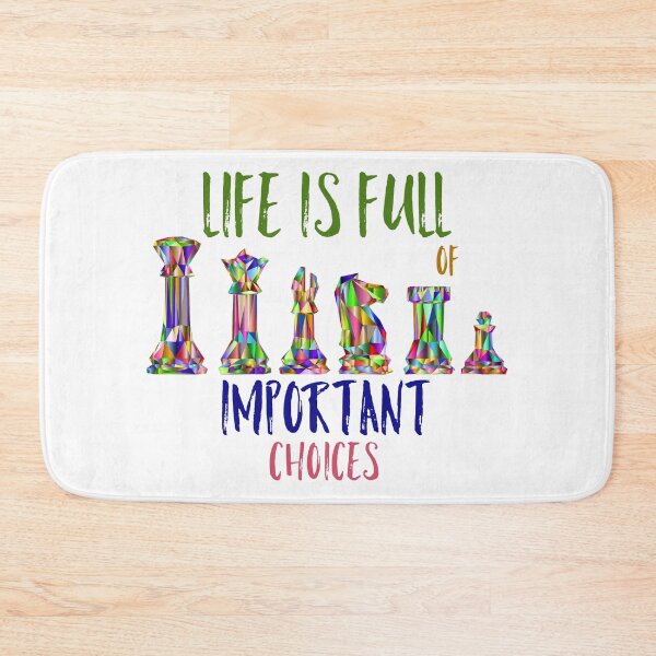 Item preview, LIFE IS FULL OF IMPORTANT CHOICES CHESS designed and sold by 30-Merch.