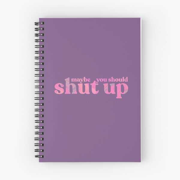 Item preview, maybe you should shut up designed and sold by sadieillust.
