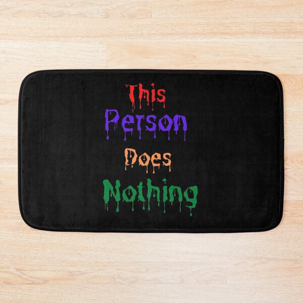 Item preview, This Person Does Nothing designed and sold by Rritu.