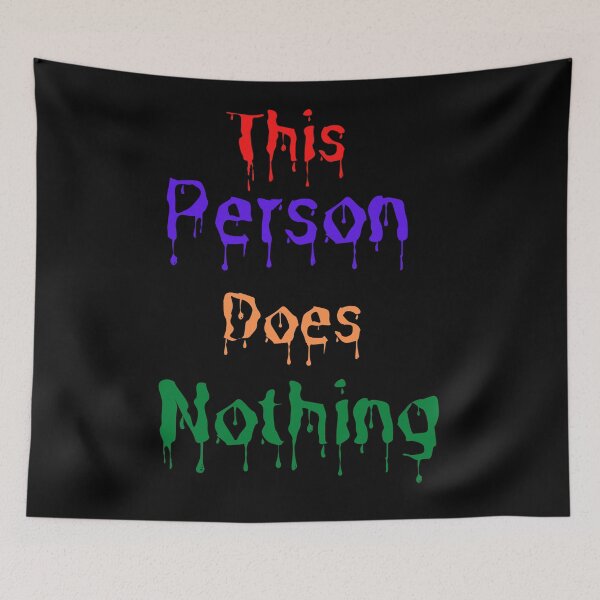 Item preview, This Person Does Nothing designed and sold by Rritu.