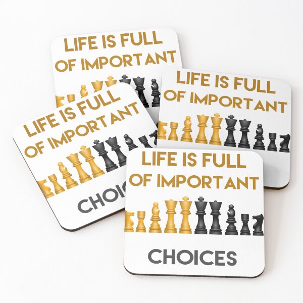 Item preview, LIFE IS FULL OF IMPORTANT CHOICES CHESS designed and sold by 30-Merch.