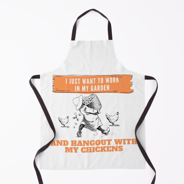 Item preview, I Just Want To Work In My Garden And Hangout With My Chickens designed and sold by leonmarket.