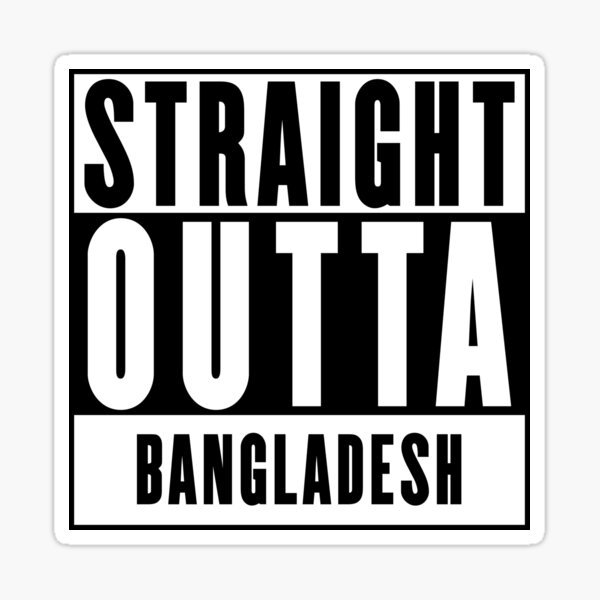 Item preview, Straight Outta Bangladesh designed and sold by RandomStuffShop.