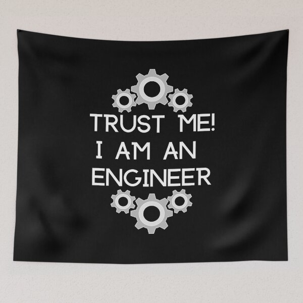 Item preview, Trust Me I Am An Engineer designed and sold by Gmaish.