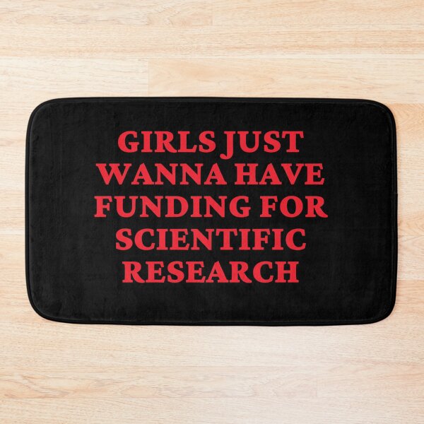Item preview, Girls Just Wanna Have Funding,Girl Scientist,Scientific Research,March for Science, PhD Scientist, Laptop Skins, scraf, mobile cases, face masks designed and sold by kenganalashish.