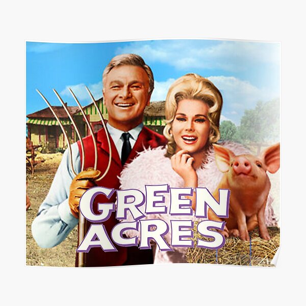 Green Acres Posters | Redbubble