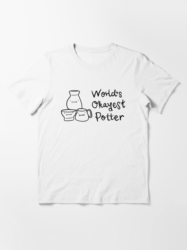 Worlds Okayest Potter T-Shirt Worlds Okayest Potter T-Shirt