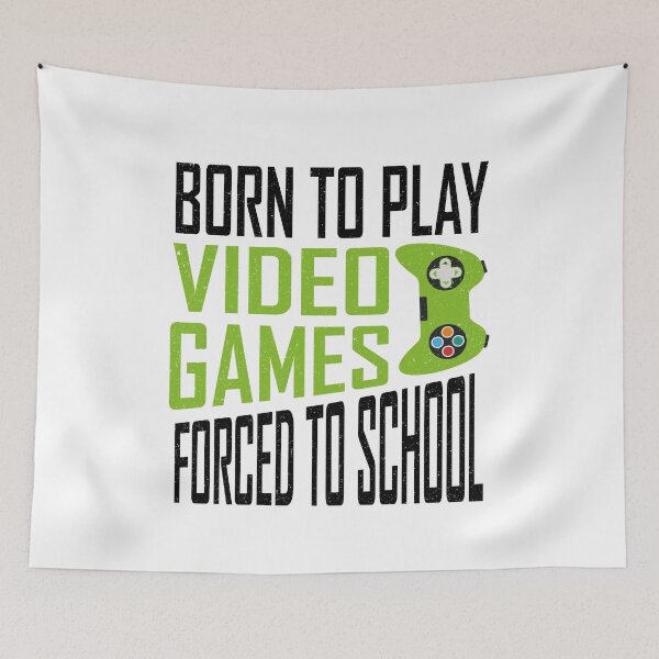 Item preview, Born To Play Video Games Forced To School designed and sold by YAHIA-14.