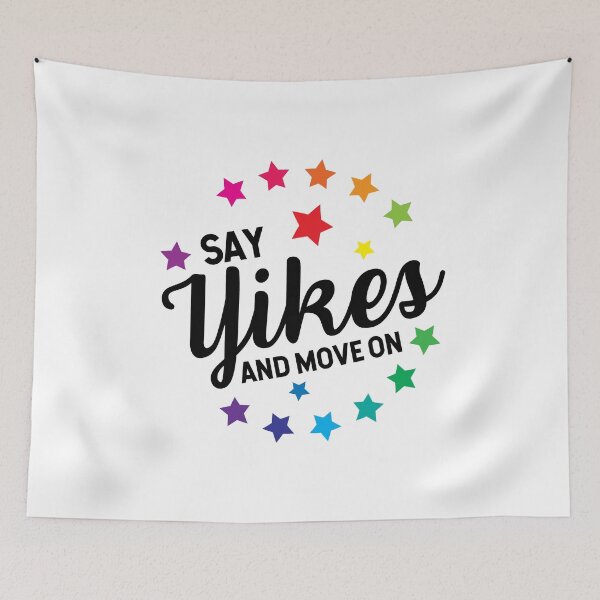 Item preview, Say YIKES and Move On  designed and sold by JulianoZn97.