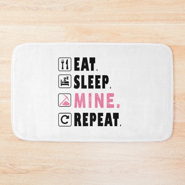 Item preview, EAT SLEEP MINE REPEAT V designed and sold by boymelvs.