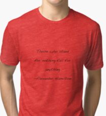 Alexander Hamilton Quote Tri-blend T-Shirt