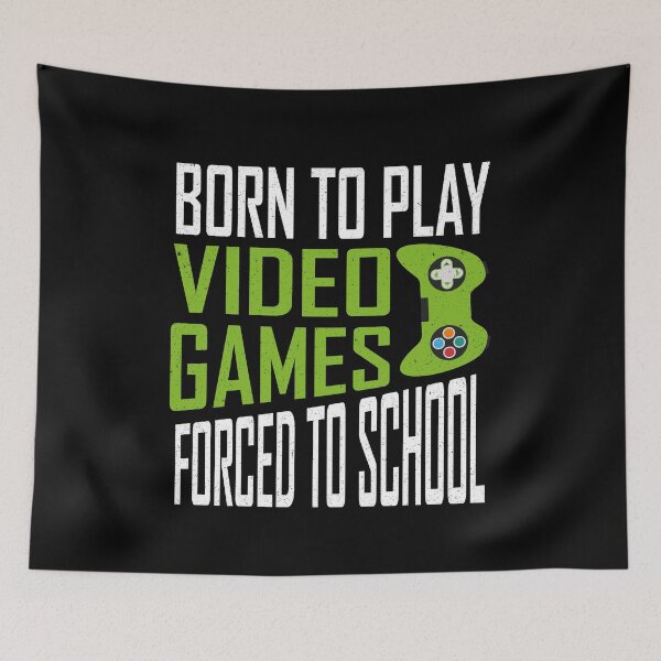 Item preview,  Born To Play Video Games Forced To School designed and sold by YAHIA-14.