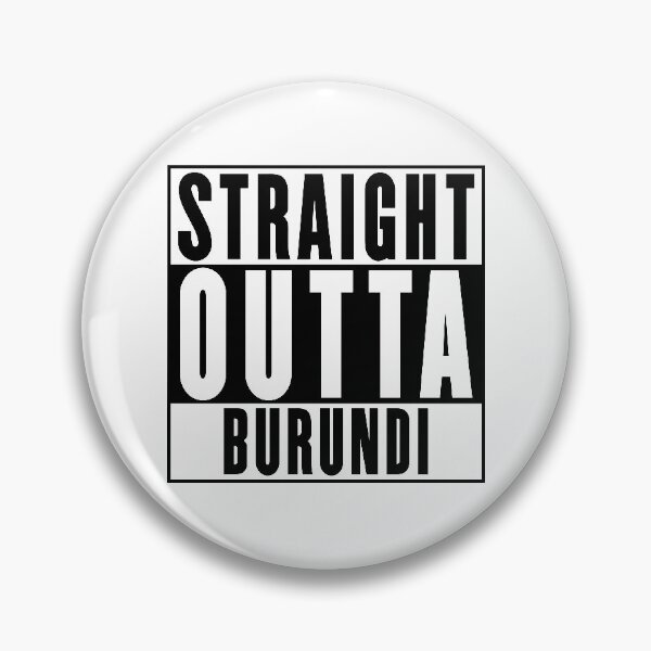 Item preview, Straight Outta Burundi designed and sold by RandomStuffShop.