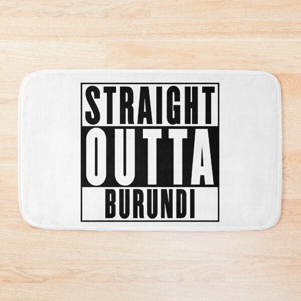 Item preview, Straight Outta Burundi designed and sold by RandomStuffShop.