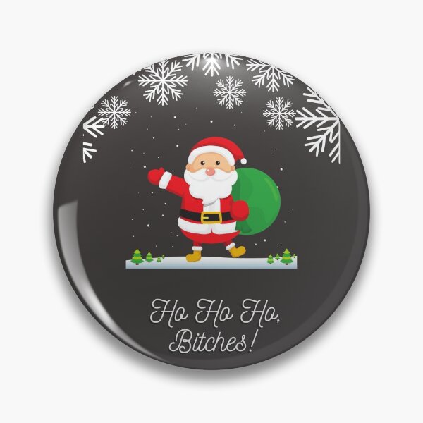 Item preview, Ho Ho Ho, Bitches designed and sold by smprintsandmore.
