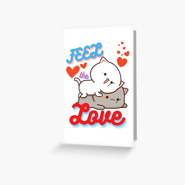 Feel The Love - Mochi Peach and Goma Cute Cats Greeting Card