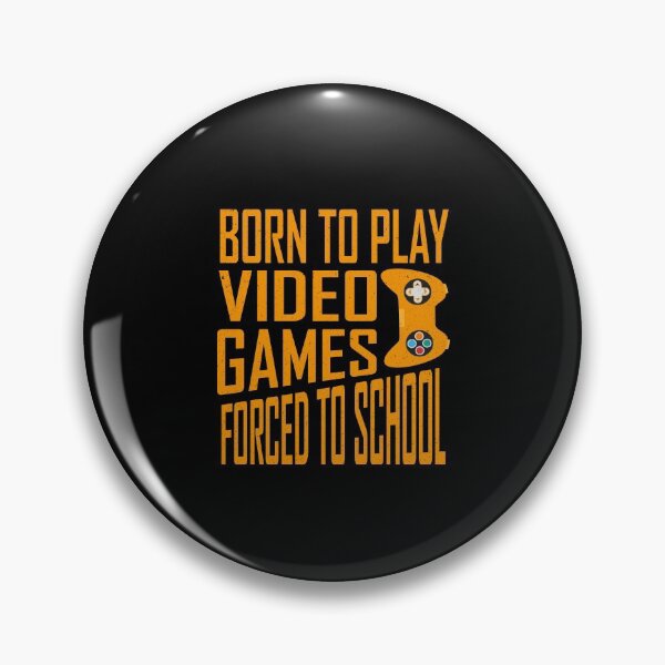 Item preview, Born To Play Video Games Forced To School designed and sold by YAHIA-14.