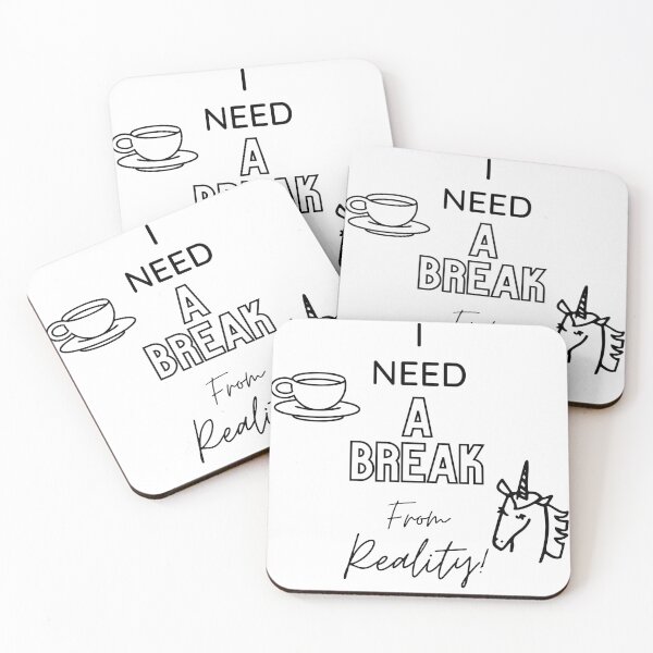 Item preview, I NEED A BREAK FROM REALITY! designed and sold by BrokenUnicorn.
