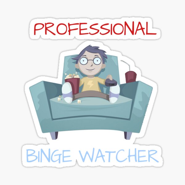 Item preview, Professional Binge Watcher designed and sold by sketchypages.